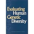 Evaluating Human Genetic Diversity by  Committee on Human Genome Diversity and National Research Council