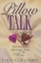 Pillow Talk: The Intimate Marriage from A to Z