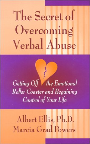 The Secret of Overcoming Verbal Abuse:  Getting Off the Emotional Roller Coaster and Regaining Control of Your Life Book Image