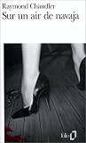 Sur un air de Navaja de Raymond Chandler