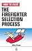 How to Pass the Firefighter Selection Process