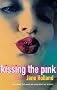 Kissing the Pink