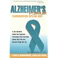 Alzheimer's Disease: Caregivers Speak Out by Pam Haisman