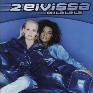 2 Eivissa - OH LA LA LA (RADIO VERSION) BY DJ CSUCSU Lyrics - Zortam Music
