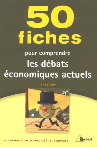 50 fiches pour comprendre les débats économiques actuels