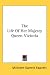 Book The Life Of Her Majesty Queen Victoria
