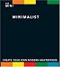 The Mini Minimalist: Create Your Own Modern Masterpiece (Mini Kit)