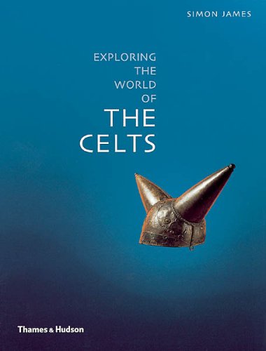 Exploring The World Of , " The Celts " :