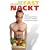 Fast nackt: Mein abenteuerlicher Versuch, ethisch korrekt zu leben