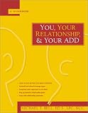 You, Your Relationship & Your ADD: A Workbook
