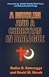 A Muslim and a Christian in Dialogue