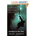 Gorillas in the Mist: A Remarkable Story of Thirteen Years Spent Living with the Greatest of the Great Apes