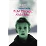 Nicht Chicago. Nicht hier. von Kirsten Boie