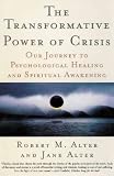 The Transformative Power of Crisis: Our Journey to Psychological Healing and Spiritual Awakening