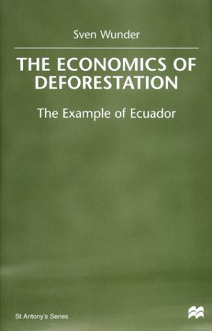 The Economics of Deforestation: The Example of Ecuador (St. Antony's) under Deforestation in The Books Store