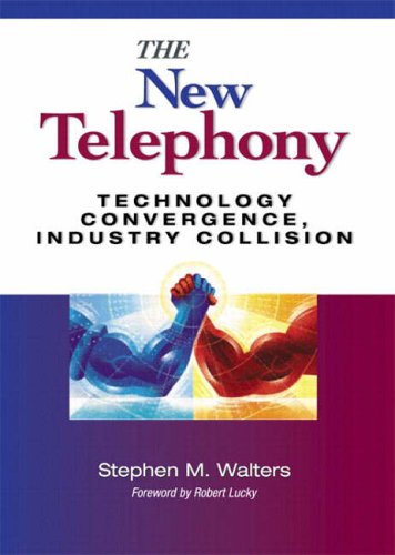 The New Telephony: Technology Convergence, Industry Collision