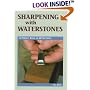 Sharpening With Waterstones: A Perfect Edge in 60 Seconds (Cambium Handbook)