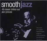 Music : Smooth Jazz: 48 Classic Chilled-Out Jazz Grooves