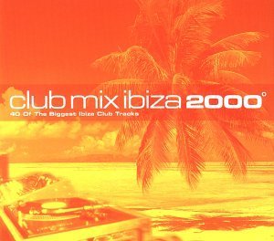 CD-Charts  Search : Club Mix Ibiza 2000