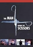 The Man Behind The Scissors