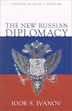 The New Russian Diplomacy