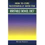 Irritable Bowel Diet (How to Cope Successfully with...S.)