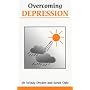 Overcoming Depression (Overcoming Common Problems)