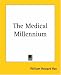 The Medical Millennium