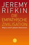 Produkt-Bild: Die empathische Zivilisation: Wege zu einem globalen Bewusstsein