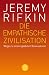 Produkt-Bild: Die empathische Zivilisation: Wege zu einem globalen Bewusstsein