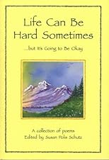 Life Can Be Hard Sometimes. . . But It's Going to Be Okay