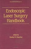Books : Endoscopic Laser Surgery Handbook (Science and Practice of Surgery Series, No 10)