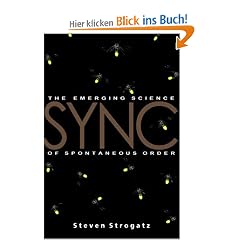 Sync: How Order Emerges From Chaos In the Universe, Nature, and Daily Life