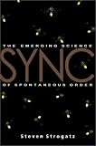 Sync: The Emerging Science of Spontaneous Order