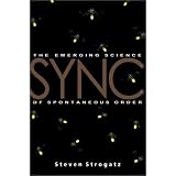 SYNC: How Order Emerges From Chaos In the Universe, Nature, and Daily Life