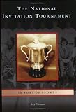 National Invitation Tournament , The  (NY)  (Images of Sports)