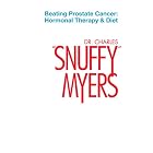 Click here to buy Beating Prostate Cancer (Hormonal Therapy and Diet, 1) by MD Charles "Snuffy" Myers.