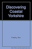 Discovering coastal Yorkshire
