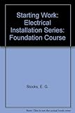 Electrical installation series : foundation course. Starting work