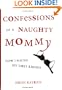Confessions of a Naughty Mommy: How I Found My Lost Libido