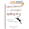 Confessions of a Naughty Mommy: How I Found My Lost Libido