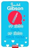 Er liebt mich, er liebt mich nicht: Roman - Rachel Gibson