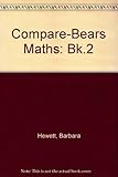 Compare-bears maths. Bk 2