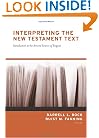 Interpreting the New Testament Text: Introduction to the Art and Science of Exegesis