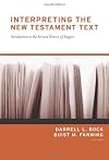 Interpreting the New Testament Text: Introduction to the Art and Science of Exegesis
