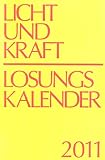 Licht und Kraft - Losungskalender 2011: Reiseausgabe - Andachten &uuml;ber Losung und Lehrtext - 