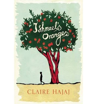 { [ ISHMAEL'S ORANGES ] } Hajaj, Claire ( AUTHOR ) Aug-12-2014 Hardcover