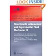 New Results in Numerical and Experimental Fluid Mechanics III (Notes on Numerical Fluid Mechanics and Multidisciplinary... by Siegfried Wagner, Ulrich Rist, Hans-Joachim Heinemann, and Reinhard Hilbig