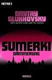 Dmitry Glukhovsky: Sumerki - Dämmerung