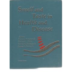 Smell and Taste in Health and Disease by Thomas V. Getchell, Linda M. Bartoshuk, Richard L. Doty and James B. Snow
